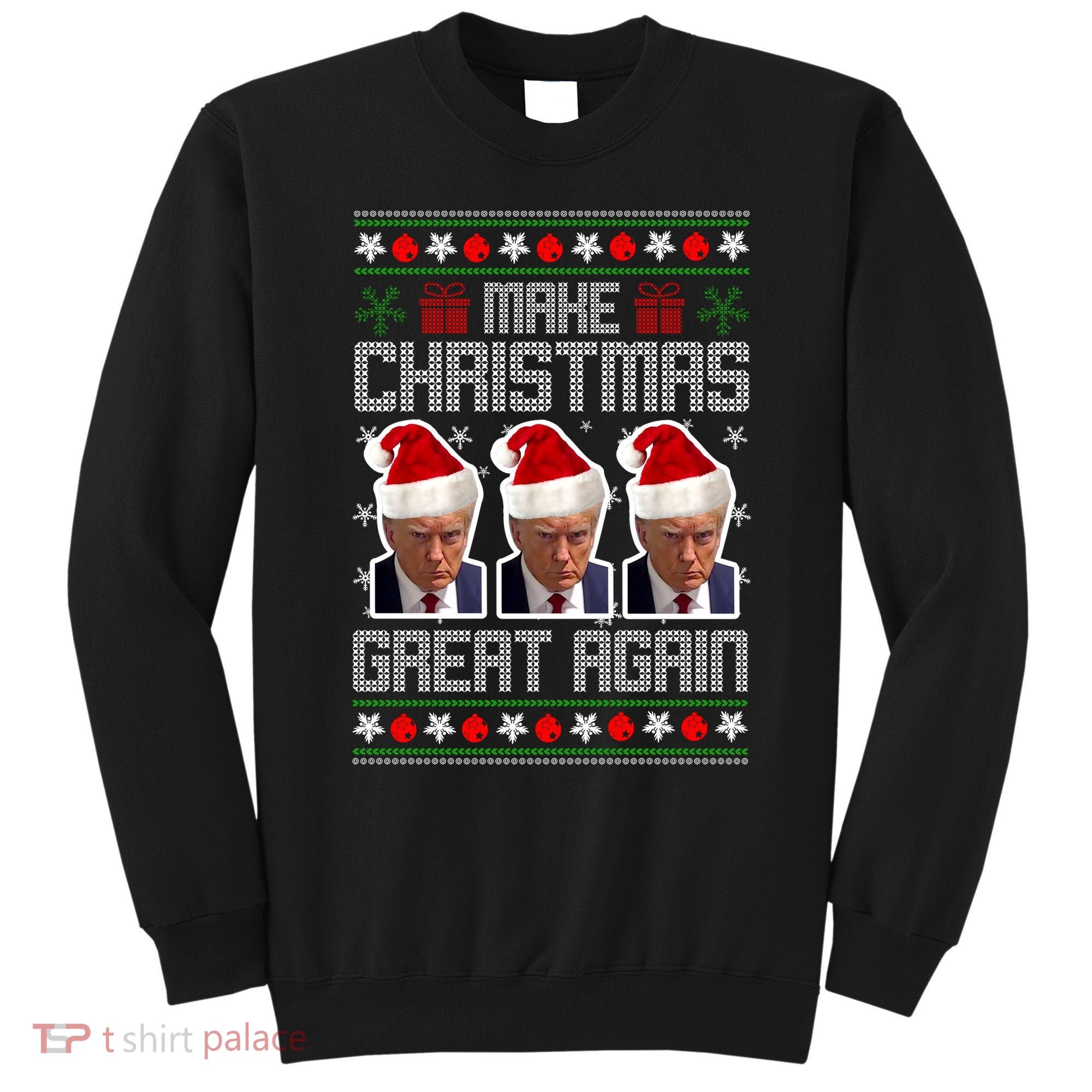 Trump Mugshot Make Christmas Great Again Funny Ugly Sweatshirt