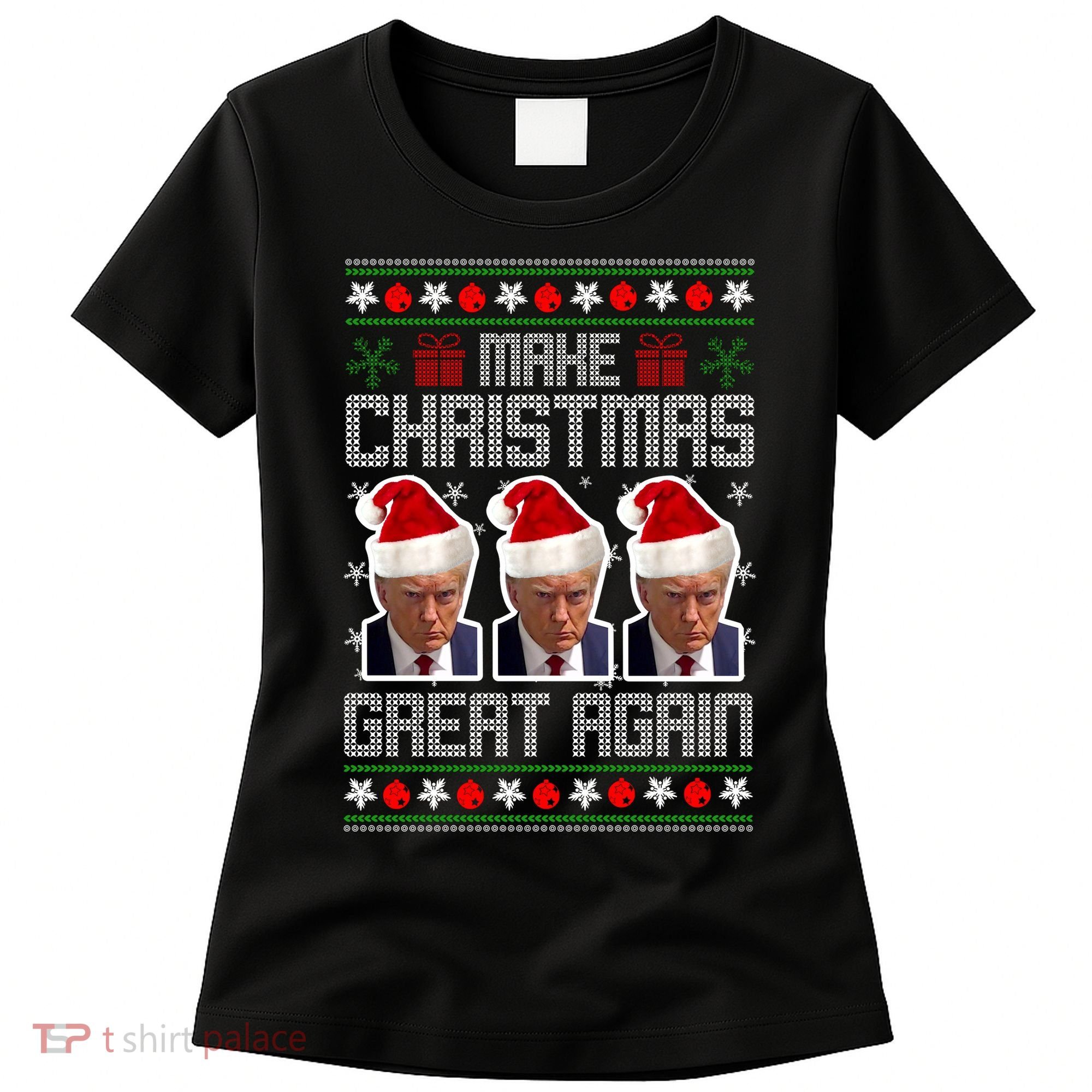 Trump Mugshot Make Christmas Great Again Funny Ugly Women's T-Shirt