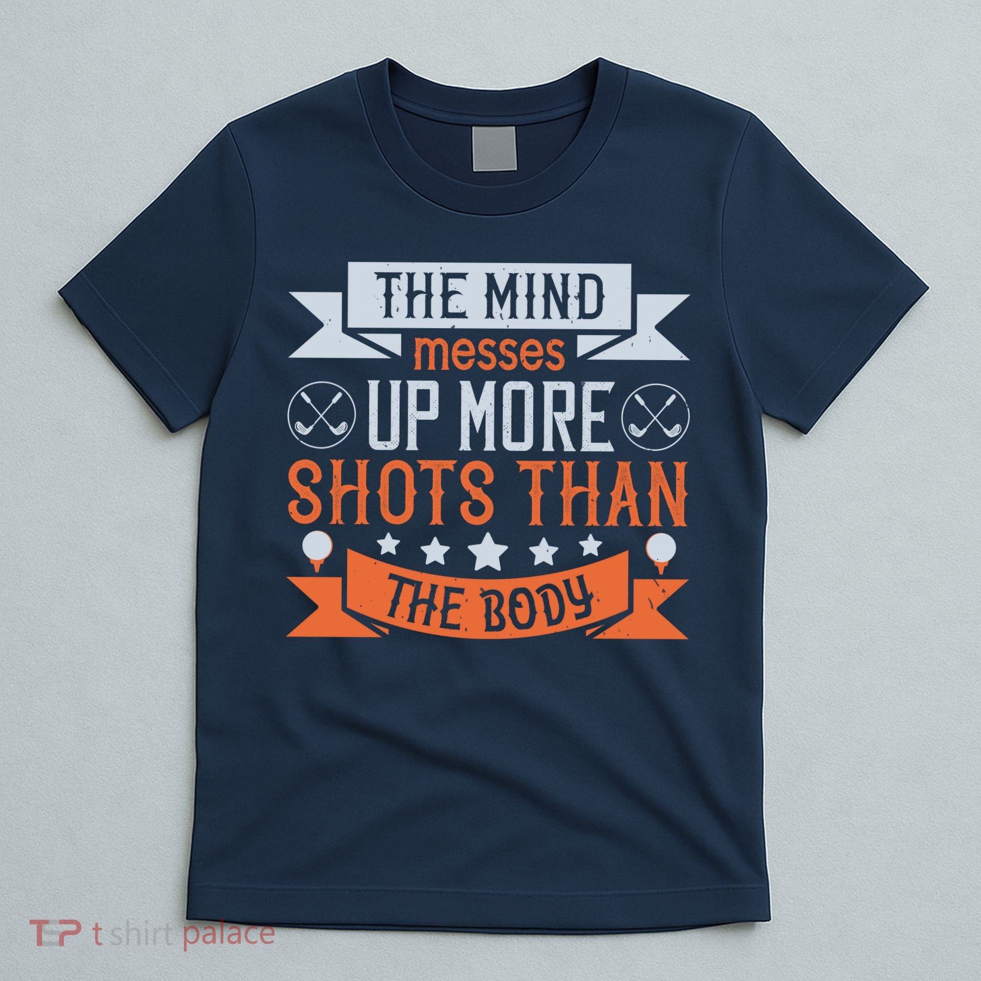 The Mind Messes Up More Shots Than The Body T-Shirt