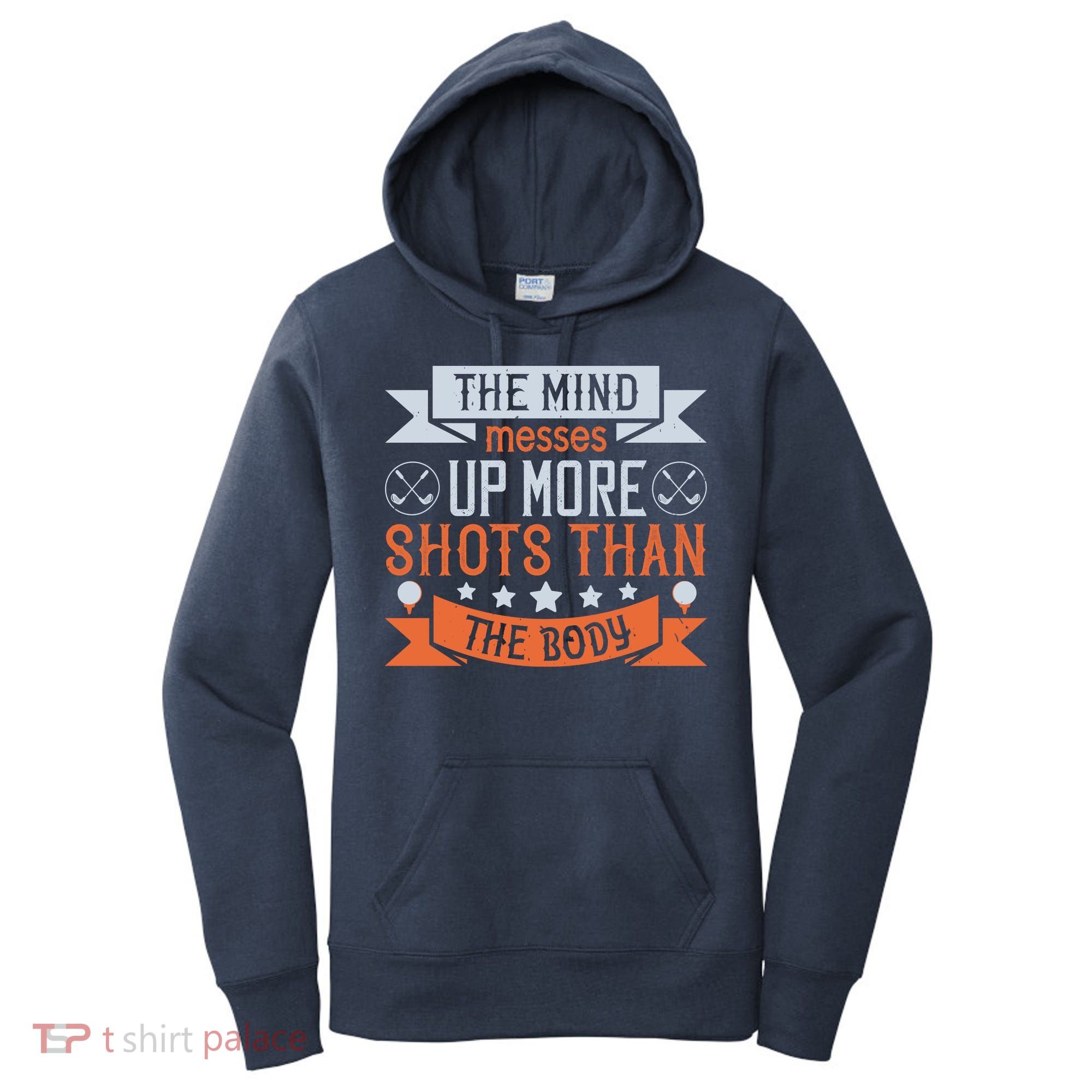The Mind Messes Up More Shots Than The Body Women's Hoodie
