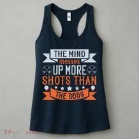 The Mind Messes Up More Shots Than The Body Women's Tank Top thumb 3
