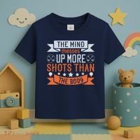 The Mind Messes Up More Shots Than The Body Toddler T-Shirt thumb 3
