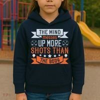 The Mind Messes Up More Shots Than The Body Kids Hoodie thumb 3
