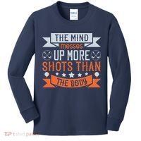 The Mind Messes Up More Shots Than The Body Kids Long Sleeve Shirt thumb 0