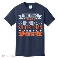 The Mind Messes Up More Shots Than The Body Kids T-Shirt thumb 0