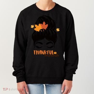 Thankful Mama Messy Bun Autumn Women's Sweatshirt