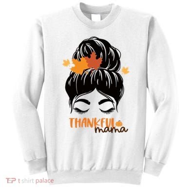 Thankful Mama Messy Bun Autumn Sweatshirt
