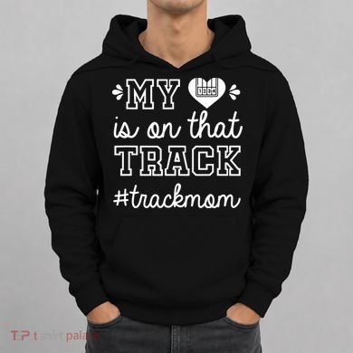 Track Mom My Heart Is On That Track Runner Running Mama Hoodie