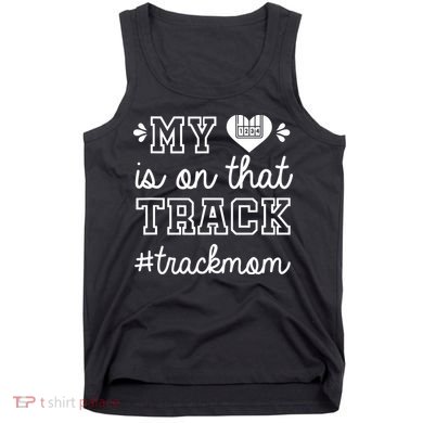 Track Mom My Heart Is On That Track Runner Running Mama Tank Top