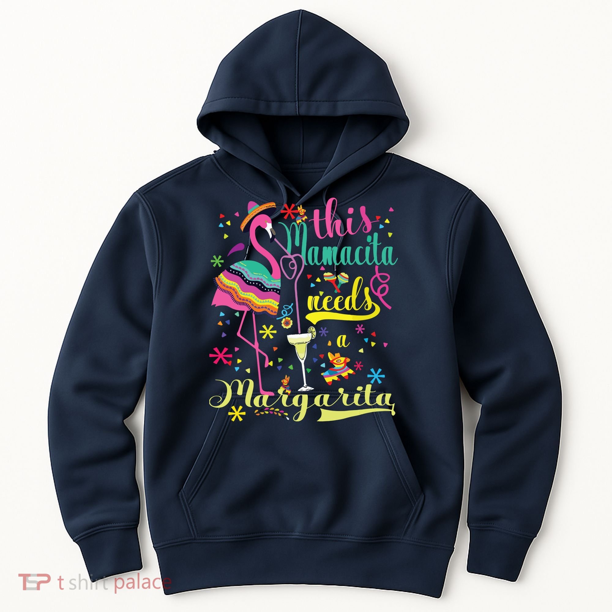 This Mamacita Needs A Margarita Cinco De Mayo Pink Flamingo Hoodie