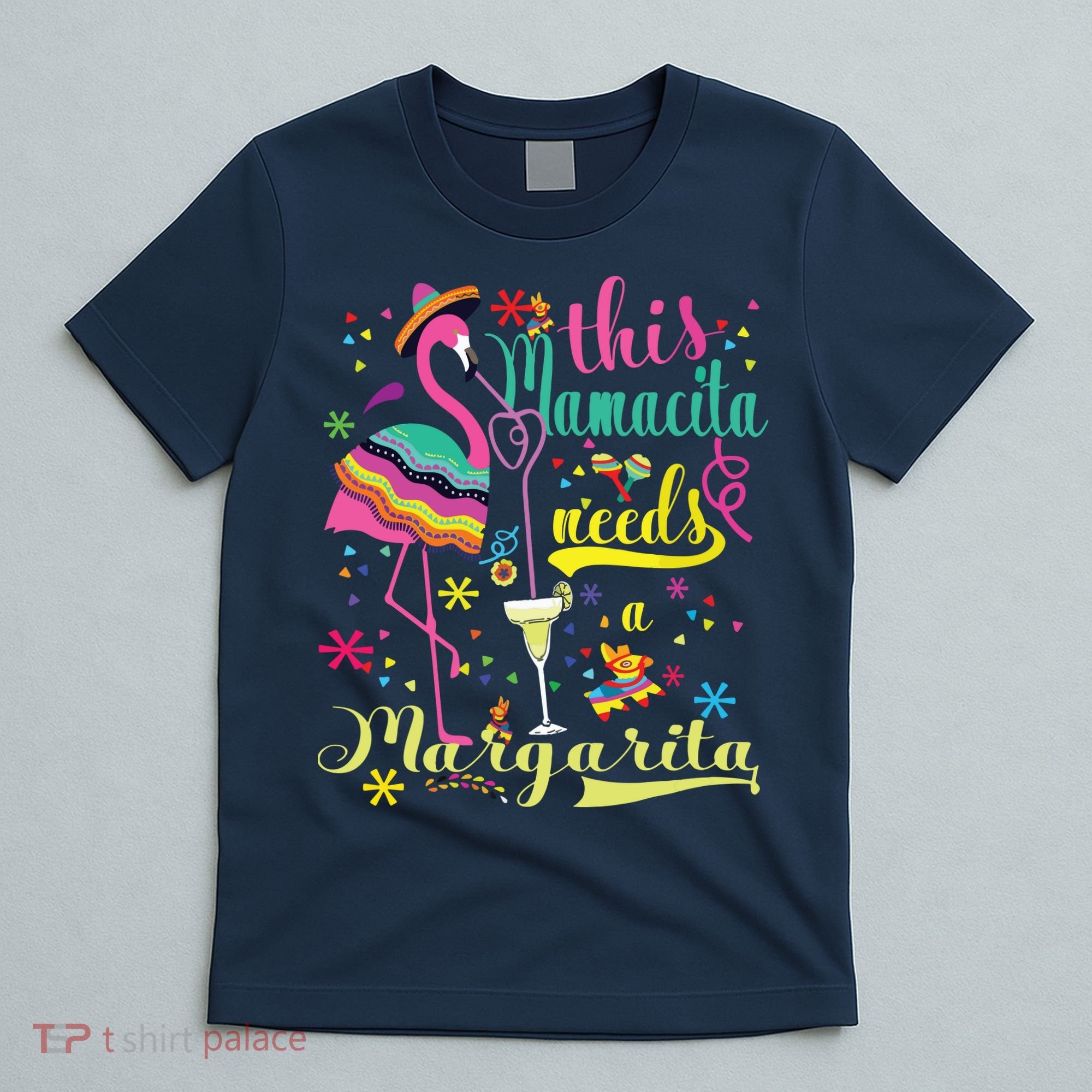 This Mamacita Needs A Margarita Cinco De Mayo Pink Flamingo T-Shirt
