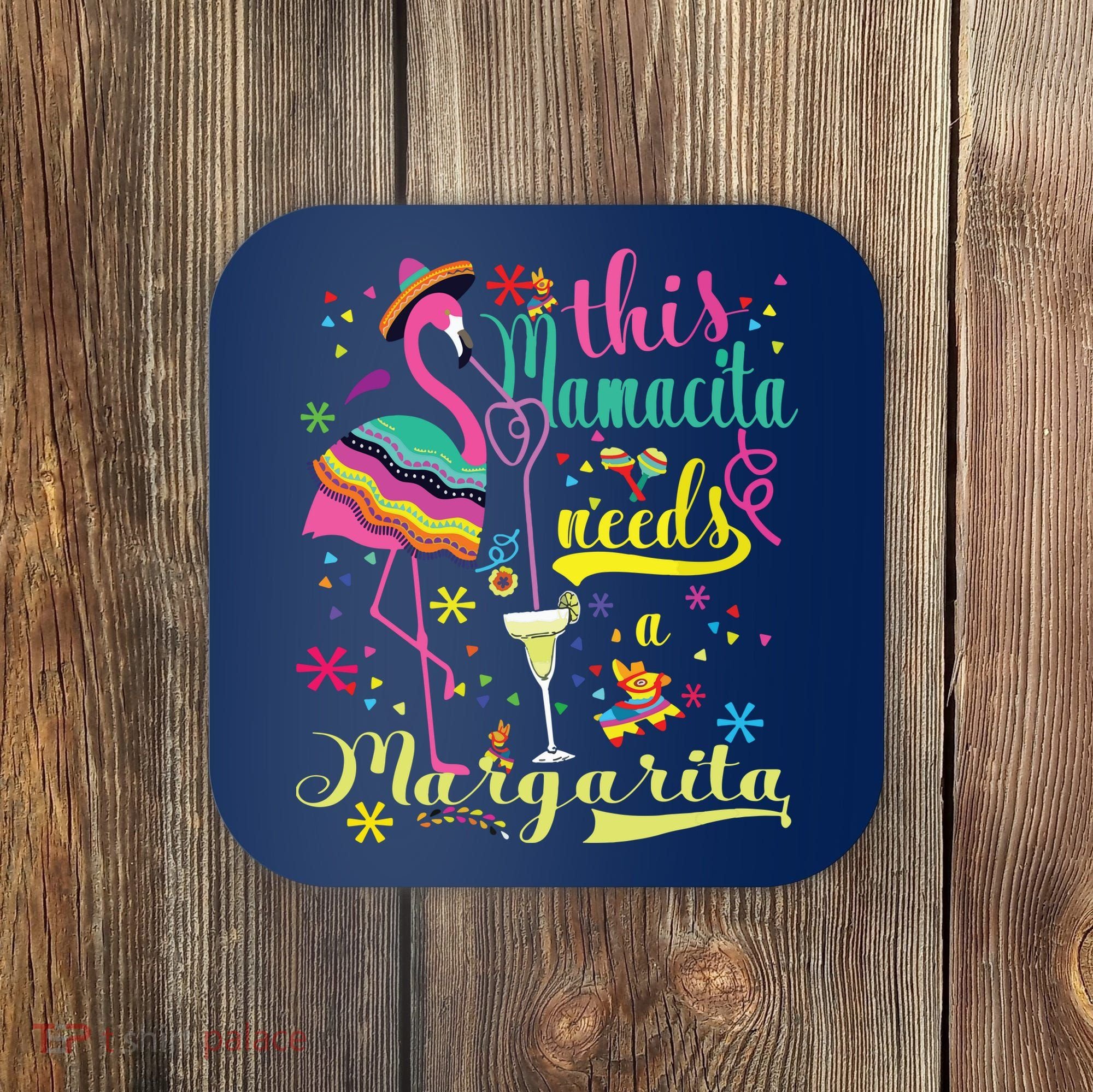 This Mamacita Needs A Margarita Cinco De Mayo Pink Flamingo Coaster