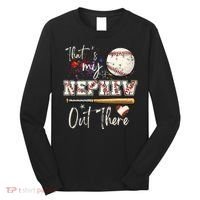 That's My Nephew Out There Baseball Aunt for Mothers Day Long Sleeve Shirt thumb 0