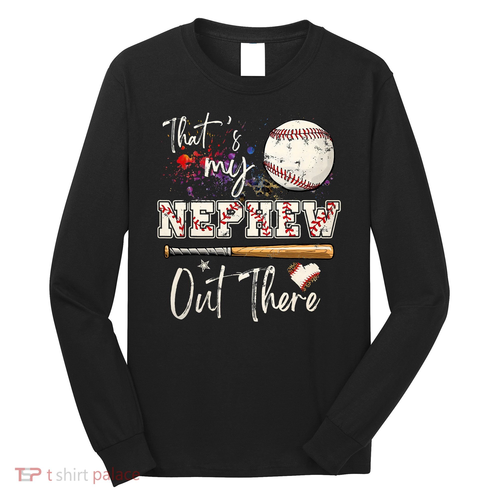 That's My Nephew Out There Baseball Aunt for Mothers Day Long Sleeve Shirt