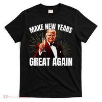 Trump Make New Year Great Again Happy New Years Eve Day 2025 T-Shirt thumb 0