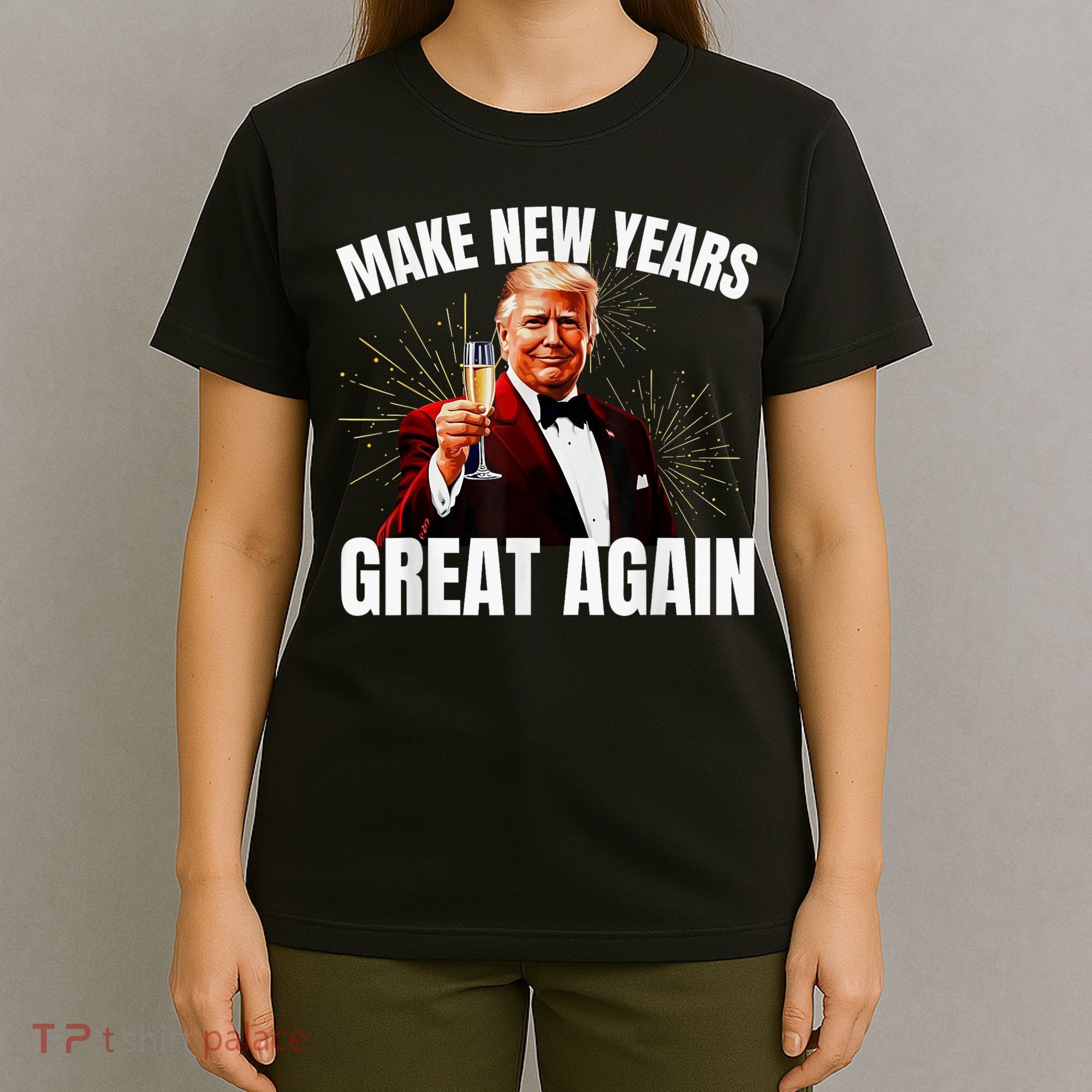 Trump Make New Year Great Again Happy New Years Eve Day 2025 T-Shirt