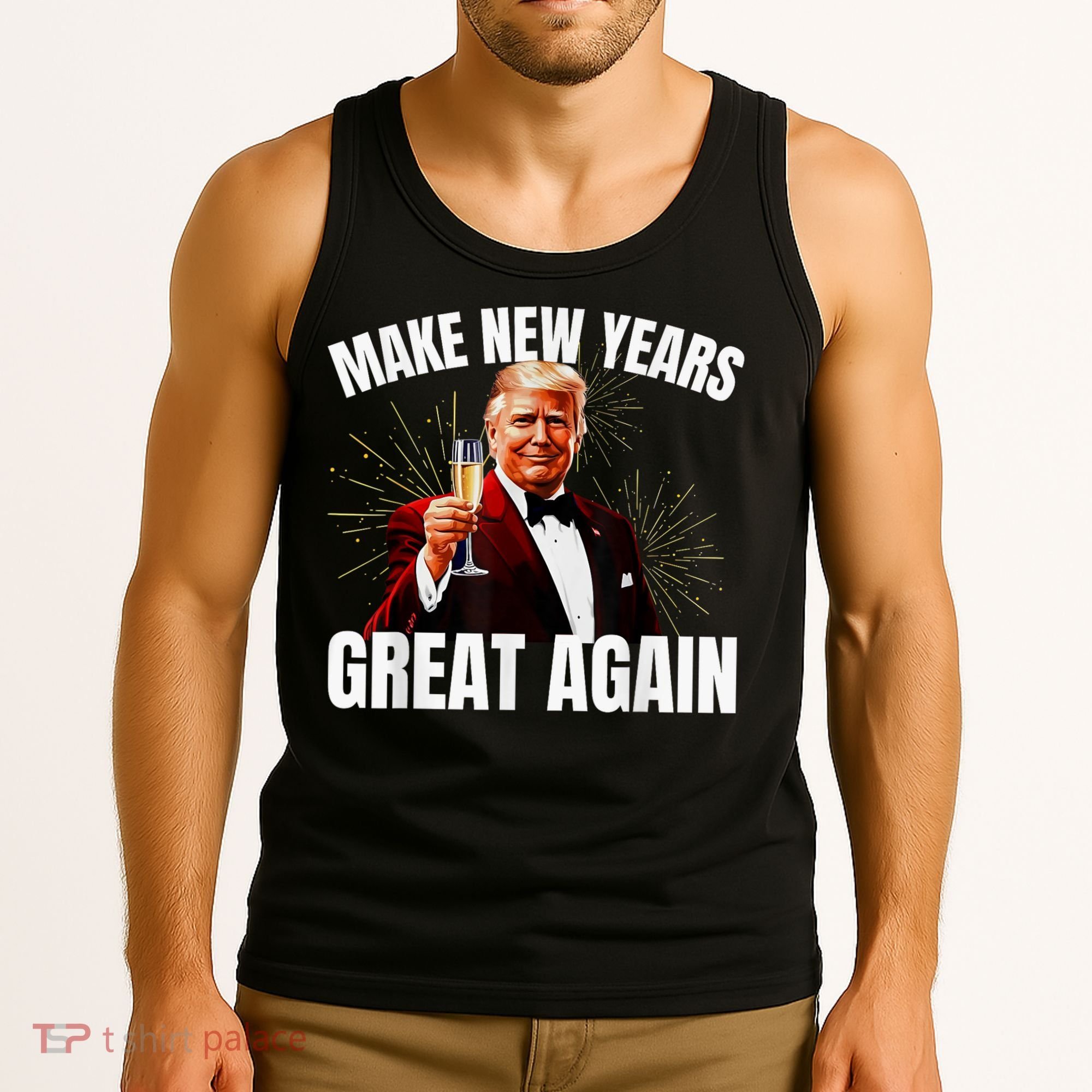 Trump Make New Year Great Again Happy New Years Eve Day 2025 Tank Top