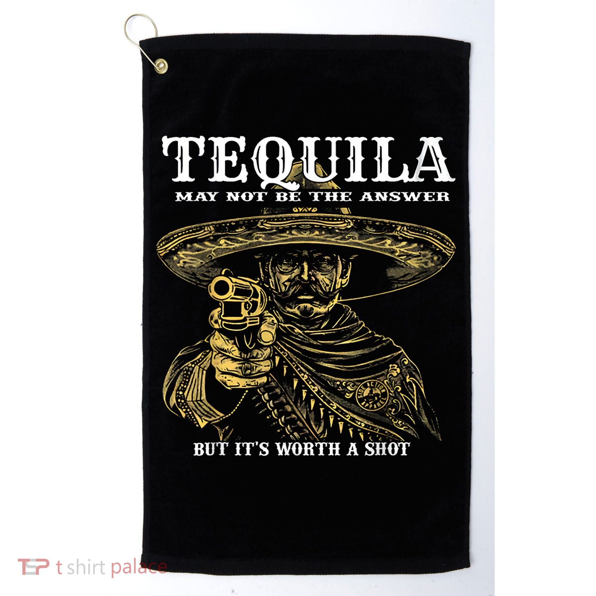 Tequila May Not Be The Answer But It’S Worth A Shot Golf Towel