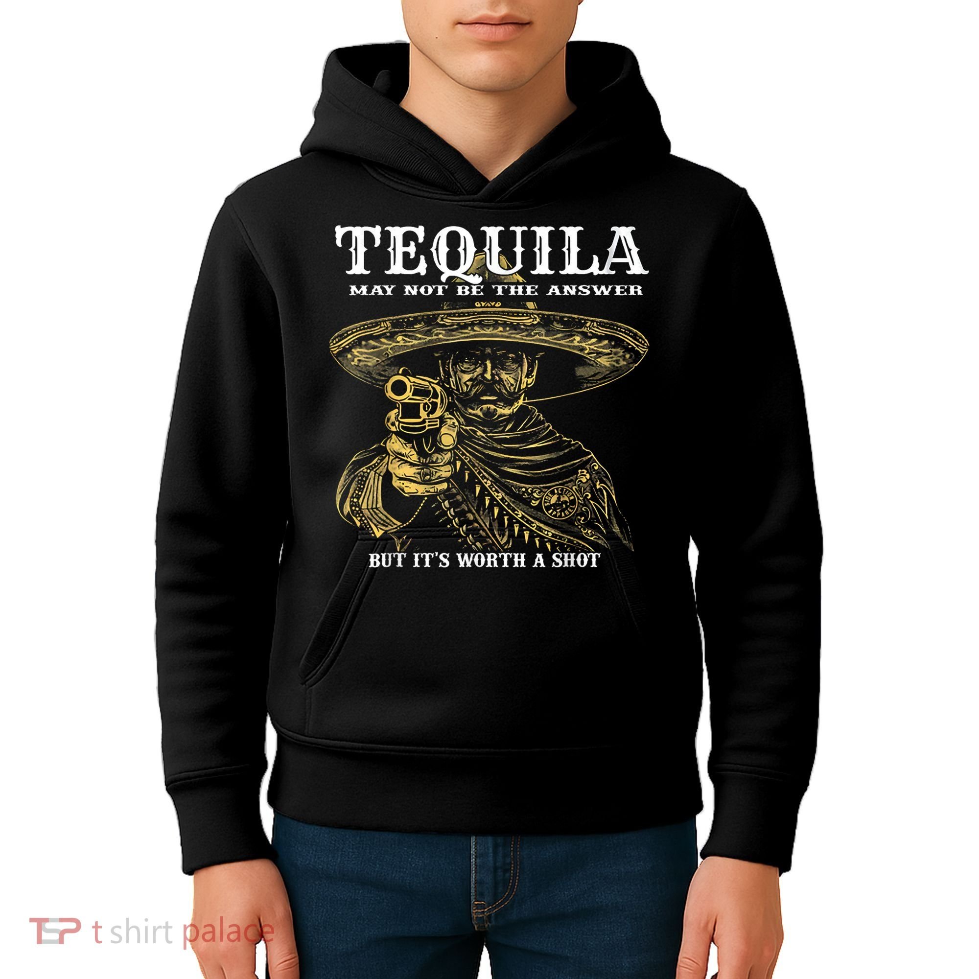 Tequila May Not Be The Answer But It’S Worth A Shot Kids Hoodie