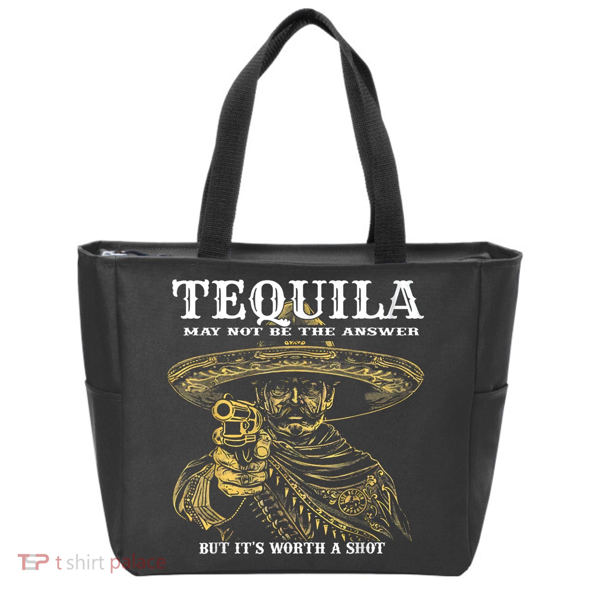 Tequila May Not Be The Answer But It’S Worth A Shot Tote Bag