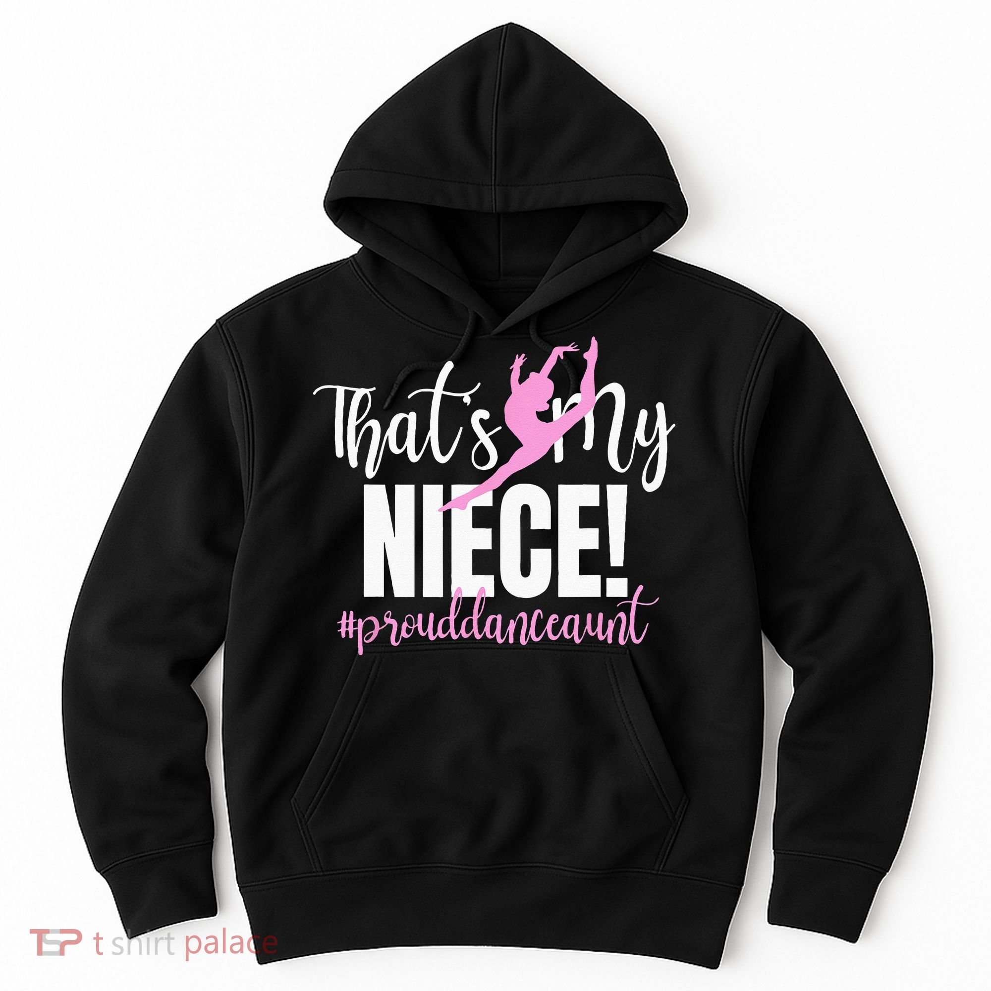 Thats My Niece Dance Aunt Of A Dancer Dancing Auntie Hoodie