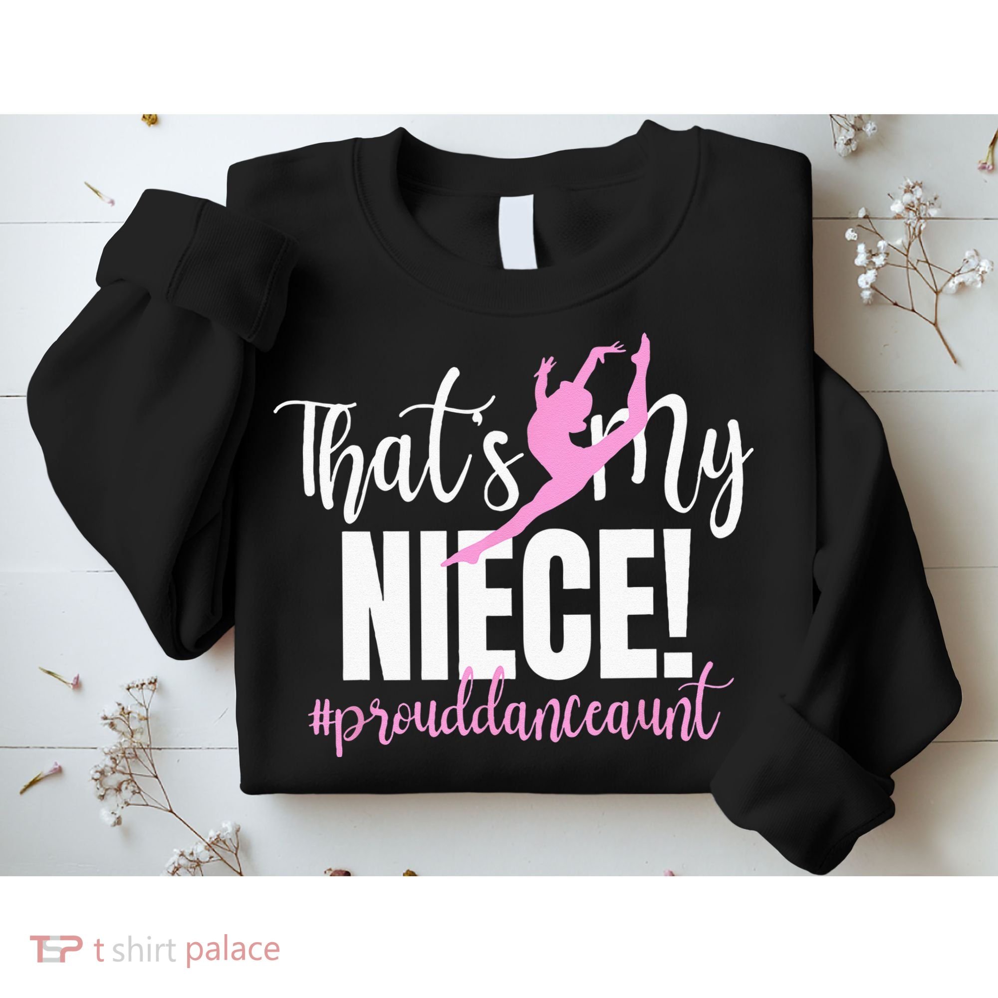 Thats My Niece Dance Aunt Of A Dancer Dancing Auntie Sweatshirt