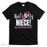 Thats My Niece Dance Aunt Of A Dancer Dancing Auntie T-Shirt thumb 0