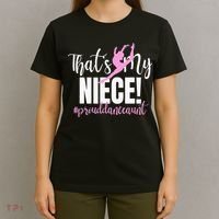 Thats My Niece Dance Aunt Of A Dancer Dancing Auntie T-Shirt thumb 4