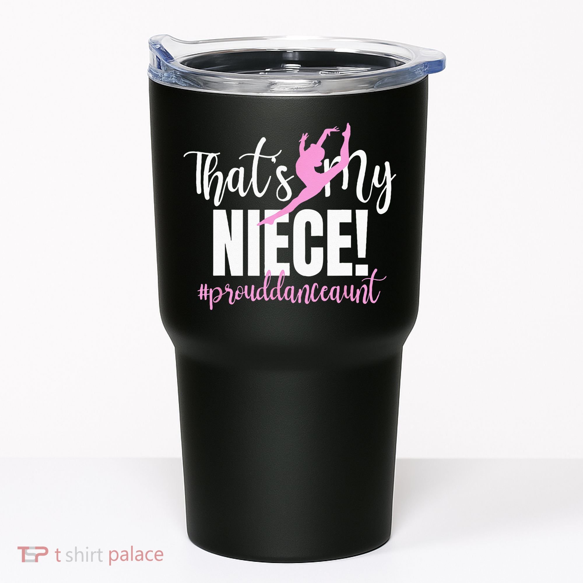 Thats My Niece Dance Aunt Of A Dancer Dancing Auntie Tumbler