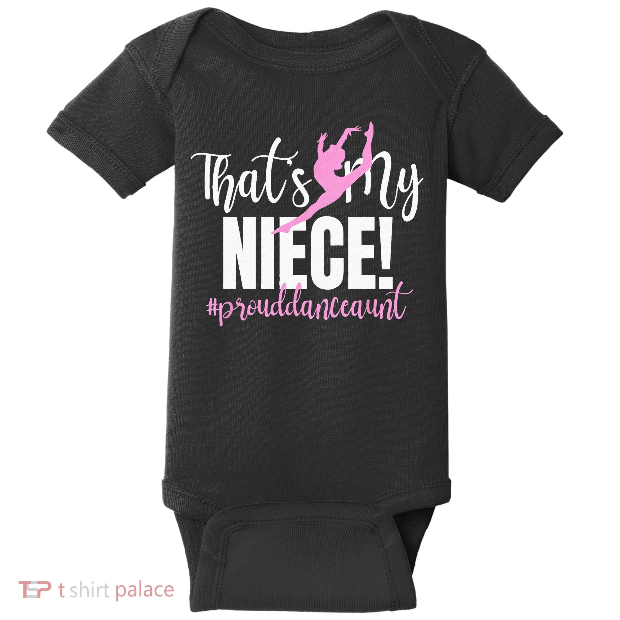Thats My Niece Dance Aunt Of A Dancer Dancing Auntie Baby Bodysuit