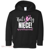 Thats My Niece Dance Aunt Of A Dancer Dancing Auntie Toddler Hoodie thumb 0