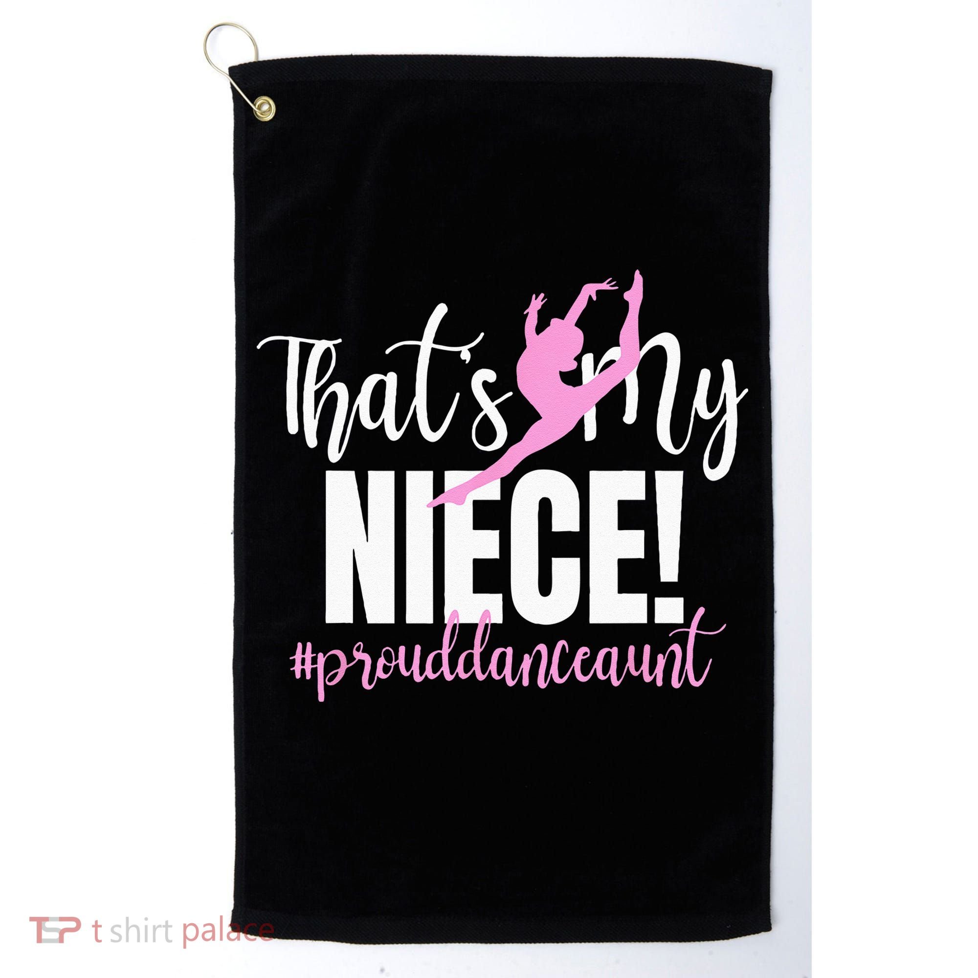 Thats My Niece Dance Aunt Of A Dancer Dancing Auntie Golf Towel