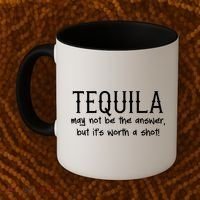 Tequila May Not Be The Answer, But Its Wirth A Shot Cinco De Mayo Coffee Mug thumb 2