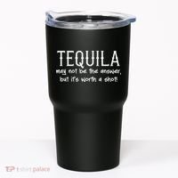 Tequila May Not Be The Answer, But Its Wirth A Shot Cinco De Mayo Tumbler thumb 0