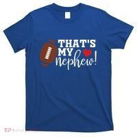ThatS My Nephew Aunt Biggest Fan Football Game Day Gift T-Shirt thumb 0