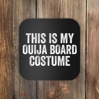 This My Ouija Board Costume Lazy Halloween Costume, Funny Halloween Costume Coaster thumb 0