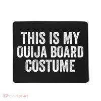This My Ouija Board Costume Lazy Halloween Costume, Funny Halloween Costume Mousepad thumb 0
