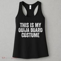 This My Ouija Board Costume Lazy Halloween Costume, Funny Halloween Costume Women's Tank Top thumb 3