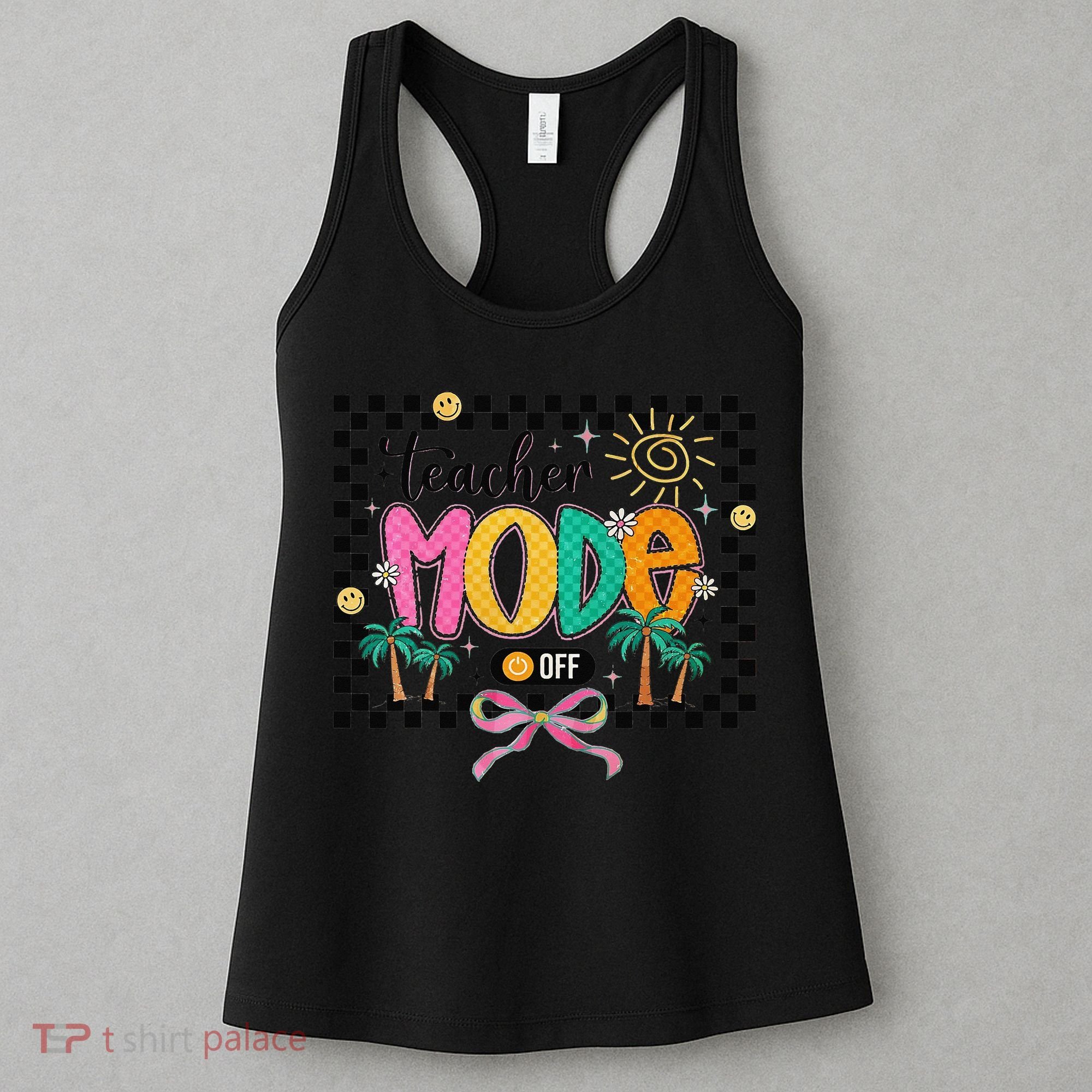 Teacher Mode Off End Of The Year Hello Summer Women's Tank Top