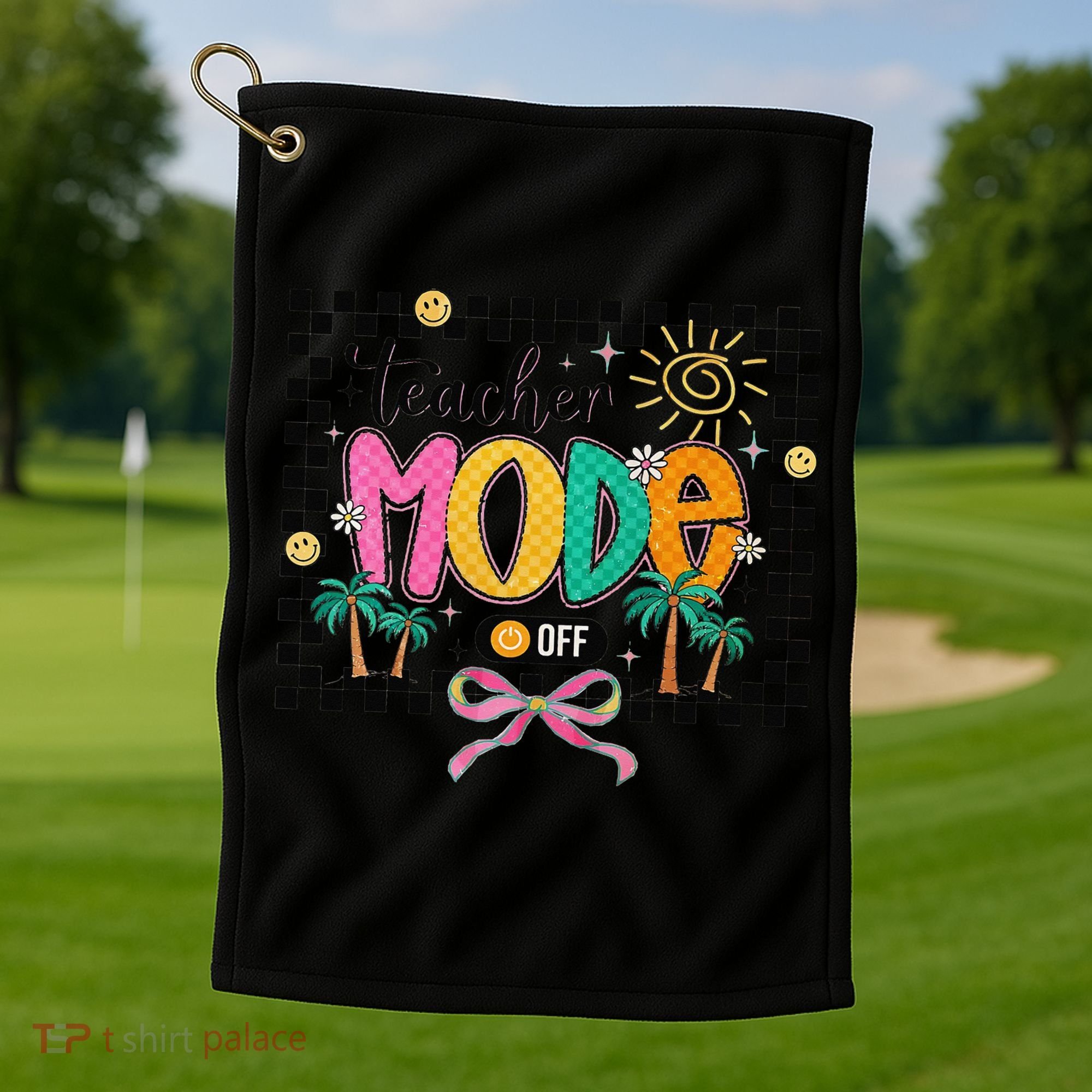 Teacher Mode Off End Of The Year Hello Summer Golf Towel
