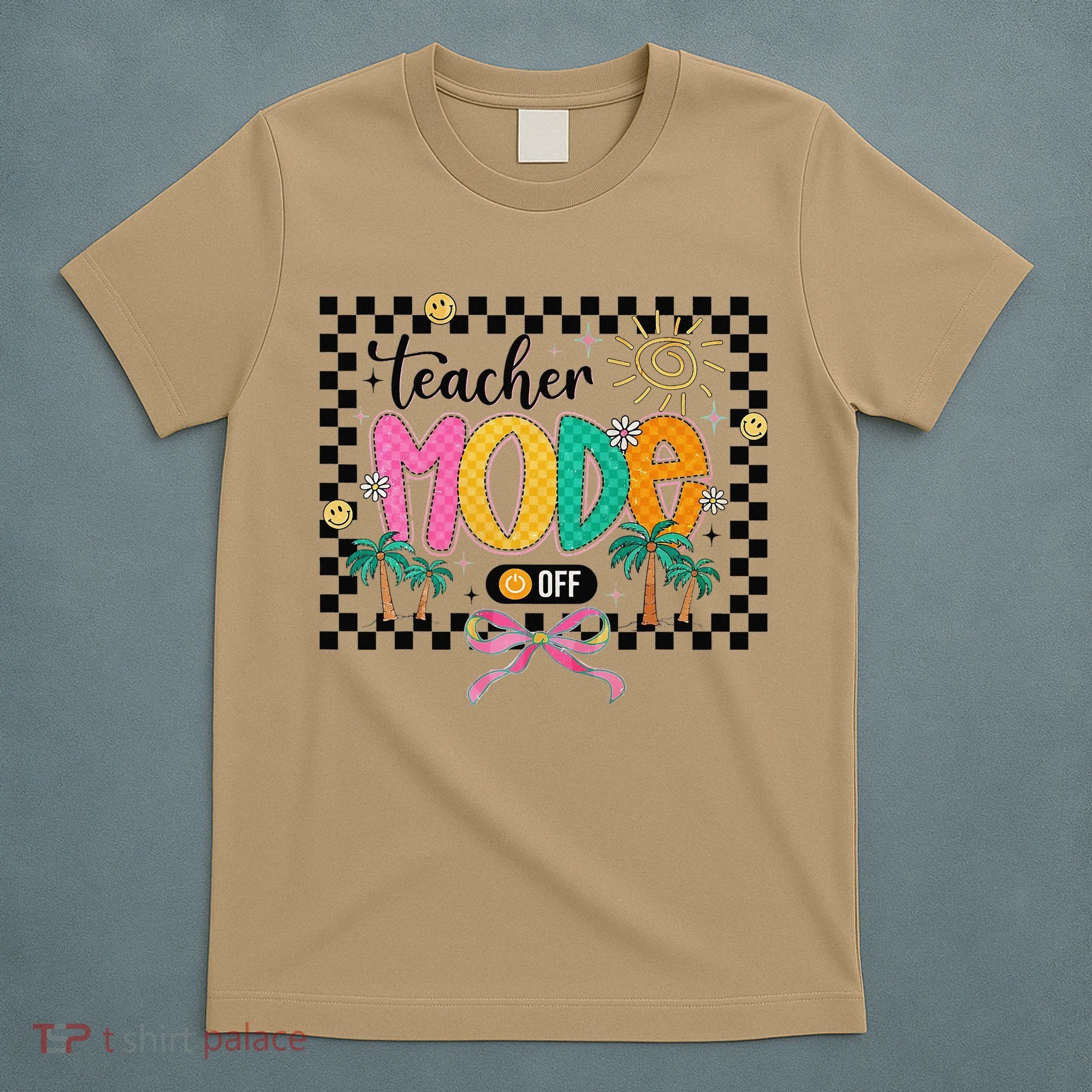 Teacher Mode Off End Of The Year Hello Summer T-Shirt