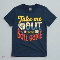 Take me out to the ball game for a Baseball Fan Baseball T-Shirt thumb 5