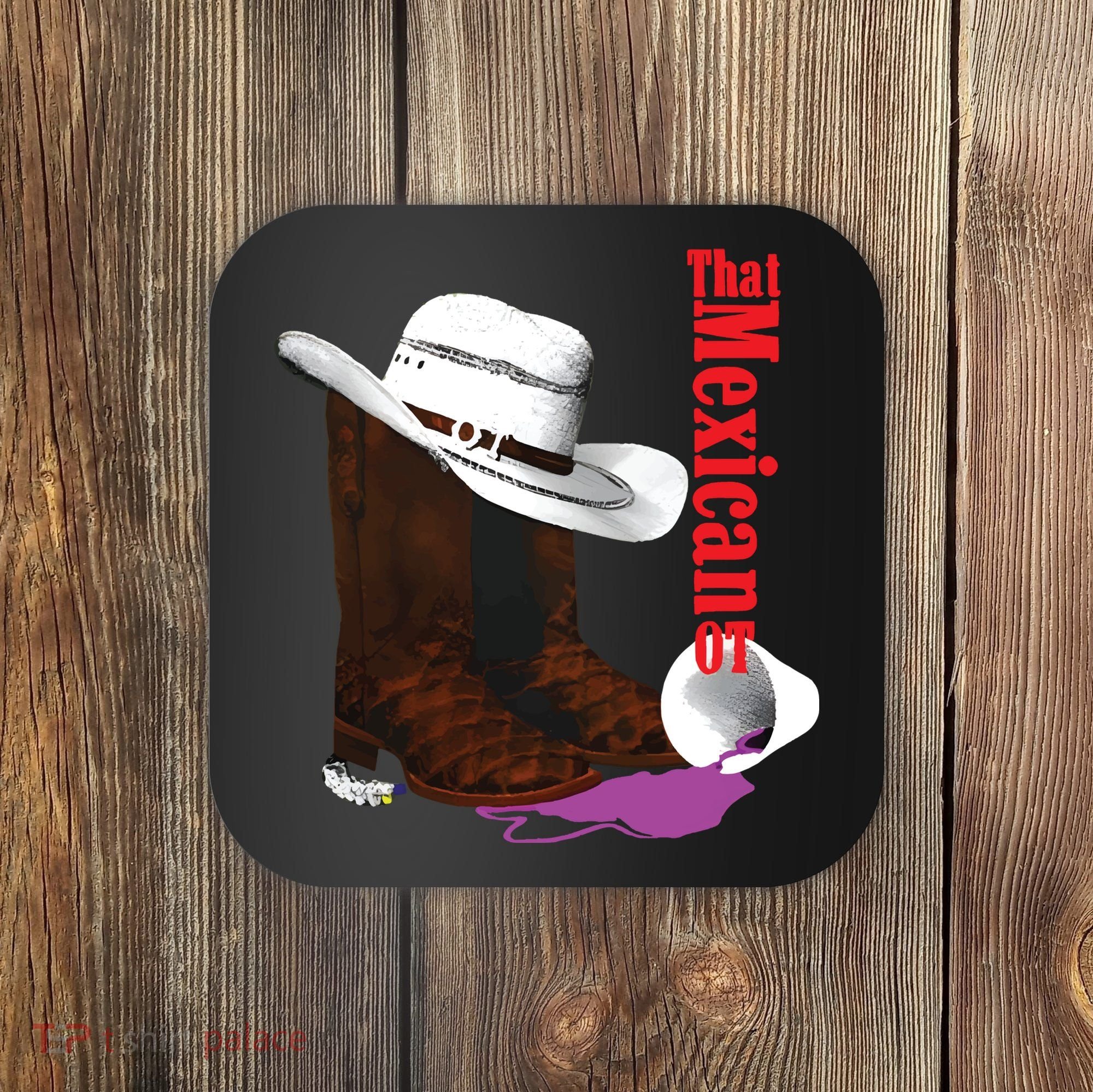 That Mexican Ot Cowboy Coaster