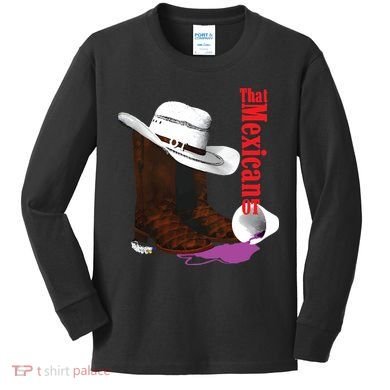 That Mexican Ot Cowboy Kids Long Sleeve Shirt