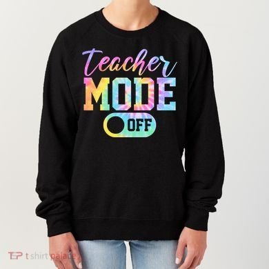 Teacher Mode Off Colorful Retro Women's Sweatshirt