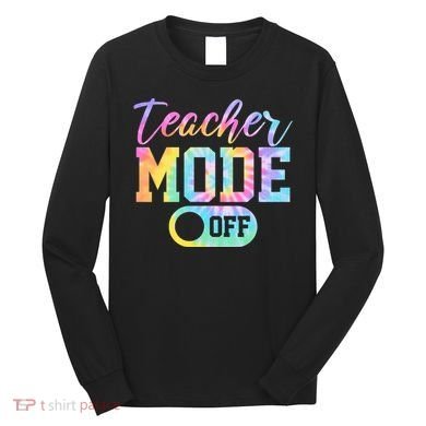 Teacher Mode Off Colorful Retro Long Sleeve Shirt