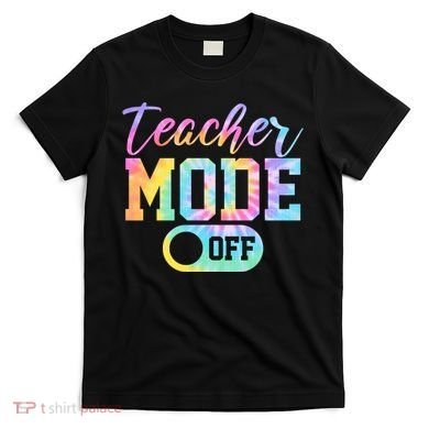 Teacher Mode Off Colorful Retro T-Shirt
