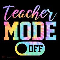 Teacher Mode Off Colorful Retro T-Shirt thumb 7