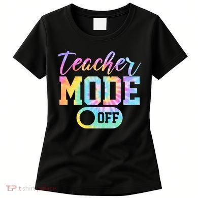 Teacher Mode Off Colorful Retro Women's T-Shirt
