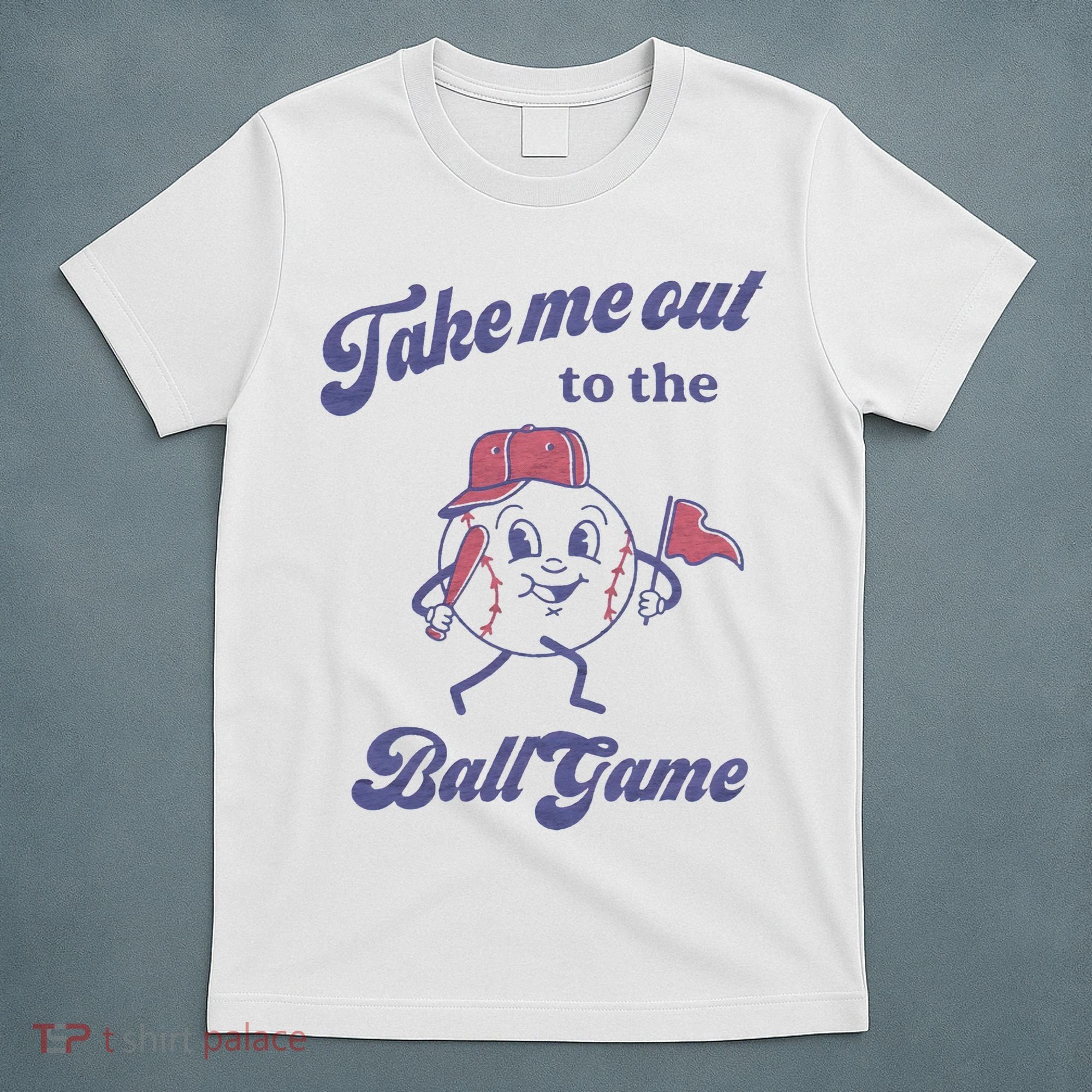 Take Me Out To The Ball Game Baseball Softball T-Shirt